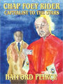 Chap Foey Rider: Capitalist to the Stars