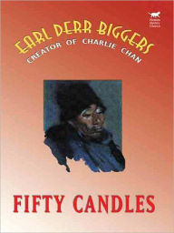 Title: Fifty Candles, Author: Earl Derr Biggers