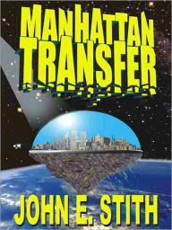 Title: Manhattan Transfer, Author: John E. Stith