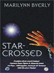 Title: Star-Crossed, Author: Marilynn Byerly