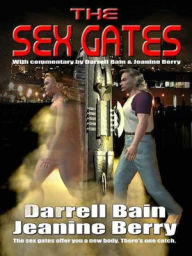 Title: The Sex Gates [Sex Gates Book 1], Author: Darrell Bain