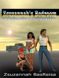 Title: Zsuzannah's Bedroom, Author: Zsuzannah BasReisa