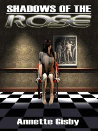 Title: Shadows of the Rose, Author: Annette Gisby