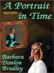 Title: A Portrait in Time, Author: Barbara Donlon Bradley