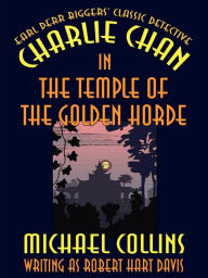 Title: Charlie Chan in The Temple of the Golden Horde, Author: Michael Collins