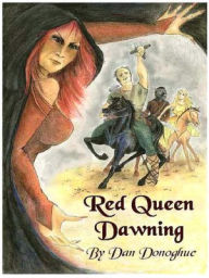 Title: Red Queen Dawning [Red Queen Series Book 1], Author: Dan Donoghue