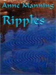 Title: Ripples, Author: Anne Manning