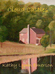Title: Cloud Castles, Author: Kathy Lynn Emerson