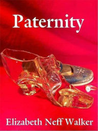 Title: Paternity, Author: Elizabeth Neff Walker