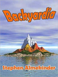 Title: Backyardia, Author: Stephen Almekinder