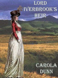 Title: Lord Iverbrook's Heir, Author: Carola Dunn