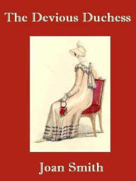 Title: The Devious Duchess, Author: Joan Smith