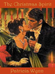 Title: The Christmas Spirit, Author: Patricia Wynn