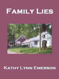 Title: Family Lies, Author: Kathy Lynn Emerson