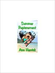 Title: Summer Replacement, Author: Ann Herrick