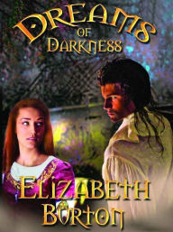 Title: Dreams of Darkness, Author: Elizabeth K. Burton
