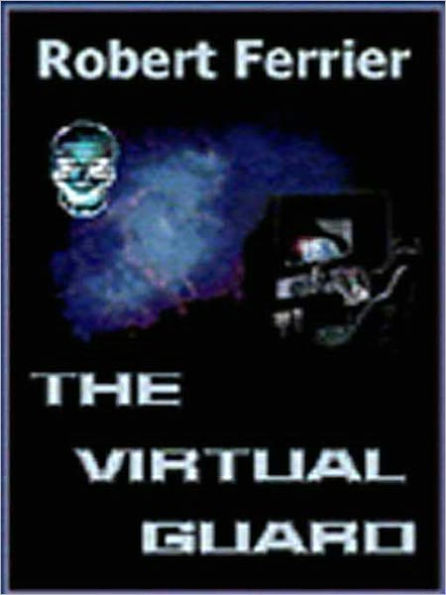 The Virtual Guard