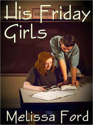 Title: His Friday Girls, Author: Melissa Ford