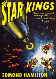 Title: The Star Kings: The Classic Space Adventure [The Two Thousand Centuries Series], Author: Edmond Hamilton