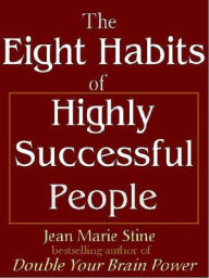 Title: The Eight Habits of Highly Successful People, Author: Jean Marie Stine