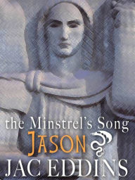 Title: Jason [The Minstrel's Song #1], Author: Jac Eddins