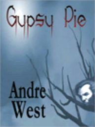 Title: Gypsy Pie, Author: Andre West