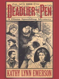 Title: Deadlier Than the Pen (Diana Spaulding Series #1), Author: Kathy Lynn Emerson