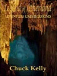 Title: Legend of Otherland: Adventure Underground, Author: Chuck Kelly