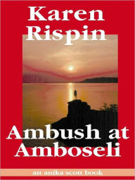 Title: Ambush At Amboseli, Author: Karen Rispin