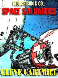 Title: Murchison & Co., Space Scavengers, Author: Cleve Cartmill