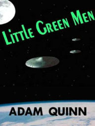 Title: Little Green Men, Author: Adam Quinn