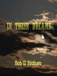 Title: In Their Dreams, Author: Bob G. Stidham