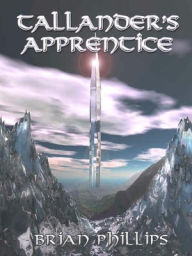 Title: Tallander's Apprentice, Author: Brian Phillips