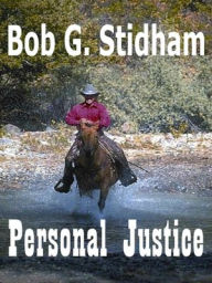 Title: Personal Justice, Author: Bob G. Stidham