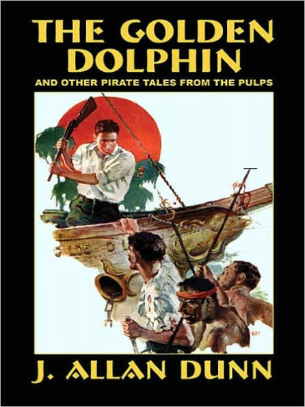 The Golden Dolphin and Other Pirate Tales from the Pulps