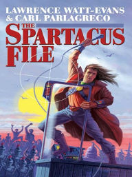 Title: The Spartacus File, Author: Lawrence Watt-Evans