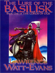 Title: The Lure of the Basilisk [The Lords of Dus, Vol. 1], Author: Lawrence Watt-Evans