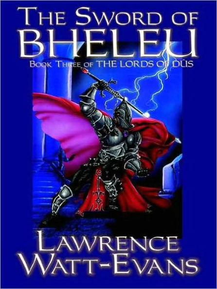 The Sword of Bheleu [The Lords of Dus, vol. 3]