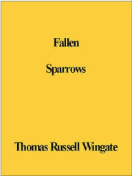 Title: Fallen Sparrows, Author: Thomas Wingate