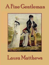 Title: A Fine Gentleman, Author: Laura Matthews