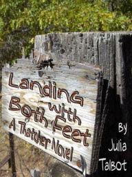 Title: Landing with Both Feet [Thatcher Series Book 2], Author: Julia Talbot