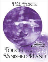 Title: Touch of a Vanished Hand [Oberon Series Book 5], Author: PG Forte