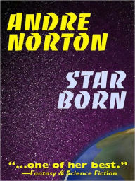 Title: Star Born, Author: Andre Norton