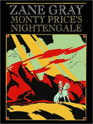 Title: Monty Price's Nightengale, Author: Zane Gray