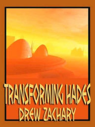 Title: Transforming Hades, Author: Drew Zachary