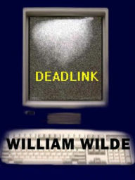 Title: Deadlink, Author: William Wilde