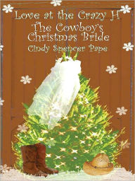 Title: The Cowboy's Christmas Bride, Author: Cindy Spencer Pape