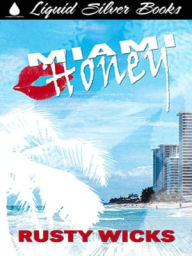 Title: Miami Honey, Author: Rusty Wicks