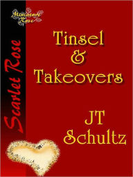 Title: Tinsel and Takeovers, Author: J. T. Schultz