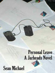 Title: Personal Leave [A Jarheads Novel], Author: Sean Michael